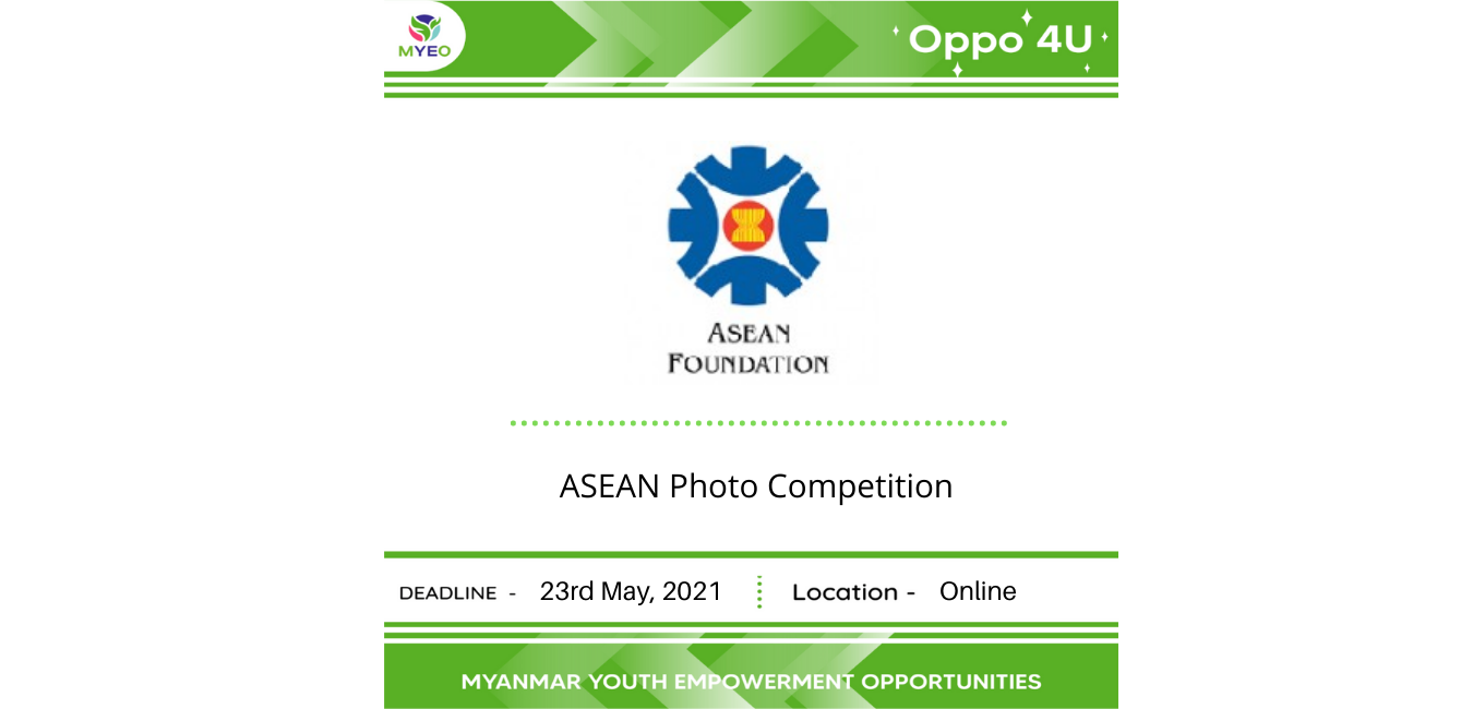 ASEAN Photo Competition - MYEO, Myanmar Youth Empowerment Opportunities